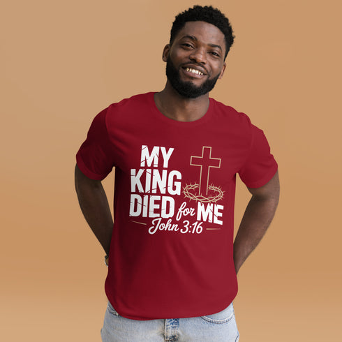My King Died for Me Christian Bible Verse T-Shirt